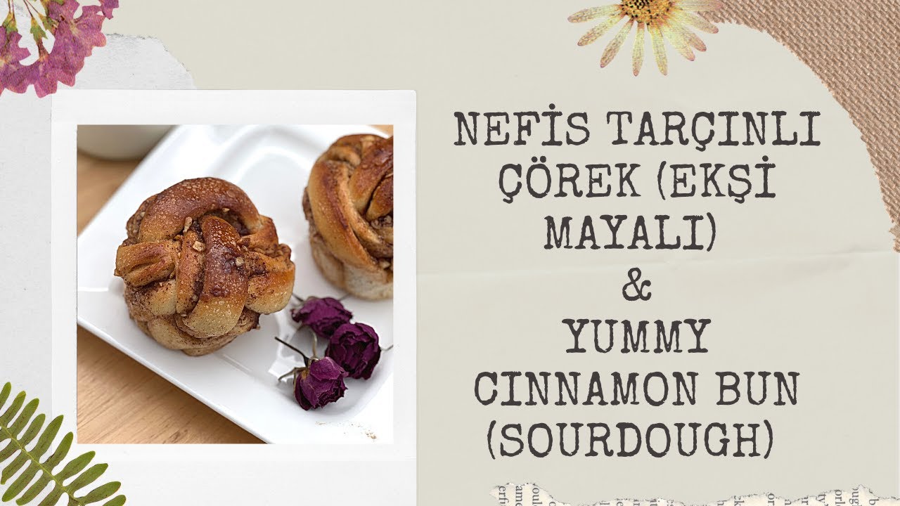 Mis Kokulu 😋 Yumuşacık Tarçınlı Çörek (Ekşi Mayalı) & Yummy Cinnamon Bun (Sourdough)