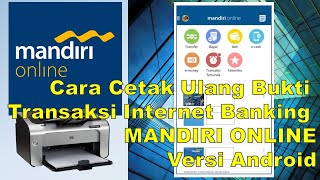 Cara Cetak Ulang Bukti Transaksi Internet Banking Mandiri Online Versi Android | Livin Mandiri