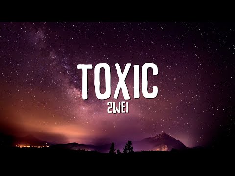 2Wei - Toxic