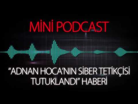MP 'Adnan Hoca'nin Siber Tetikçisi Tutuklandi' Haberi - MP 'Adnan Hoca'nin Siber Tetikçisi Tutuklandi' Haberi