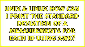 Unix & Linux: How can I print the standard deviation of a measurements for each ID using awk?