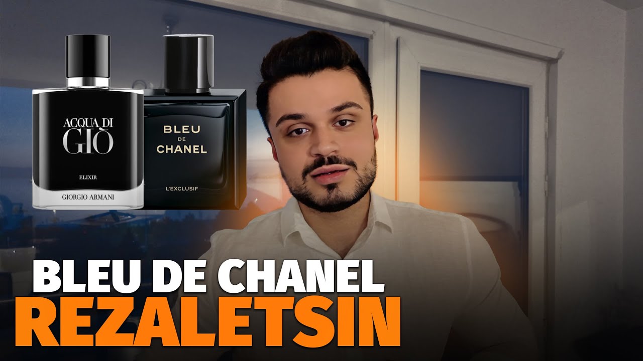 Armani adamdır ama Chanel adam değildir | Bleu de Chanel L'exclusif vs Acqua di Gio Elixir