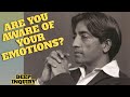Why Fighting Your Emotions NEVER Works - J. Krishnamurti