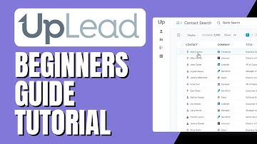 UpLead Tutorial For Beginners - How To Use UpLead (2023)