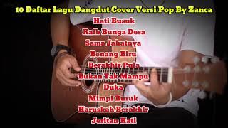 10 Daftar Lagu Dangdut Cover Slow Pop Version By zanca