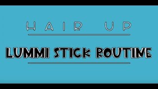 Hair Up Lummi Stick Routine