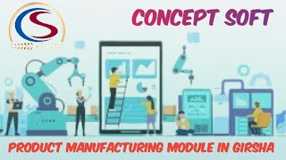 Product Manufacturing Module in GIRSHA | CONCEPT SOFT screenshot 2
