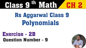 Polynomials || Class 9 Math Exercise 2B Question 9 || Rs Aggarwal Class 9th Math Solution