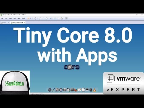 Tiny Core Linux 8.0 Installation + Apps + VMware Tools on VMware Workstation [2017]