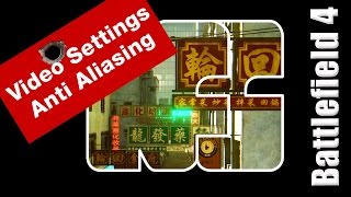 Battlefield 4 - Comparison of AntiAlias Settings
