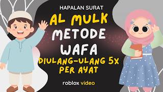 Surat Al Mulk diulang-ulang 5x tiap ayat metode Wafa Irama Hijaz. Video roblox pak bejo