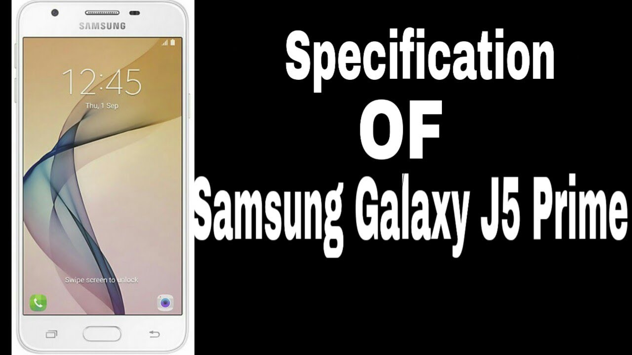 Specification Of Samsung Galaxy J5 Prime | General | Display | Camera | Hardware|  Detail
