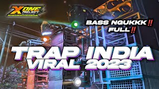 Trap terbaru 2023 india an viral bass nguk full‼️by X one project