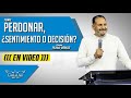 Perdonar, ¿sentimiento o decisión? - Pastor Plinio Ramos  - Casa de Dios Bet-El