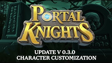 Portal Knights - Update v 0.3.0 - Character Customization