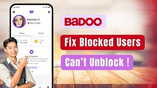 Badoo – How to Fix Blocked Users Can't Unblock Themselves !