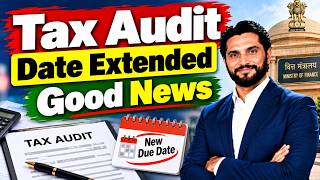 Tax Audit Date Extended | Tax Audit due Date 2026 | Latest Update | AY 2026-27