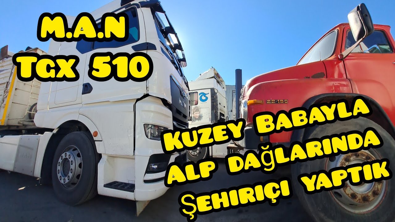Son teknoloji M.A.N tgx 510/ Kuzey Babayla takılmaca