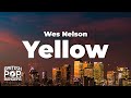 Wes Nelson - Yellow (Lyrics)