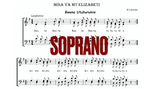 1. Bwana utuhurumie (Misa ya Mtakatifu Elizabeti) SOPRANO