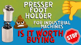 Industrial Sewing Machine Presser Foot Holder Review