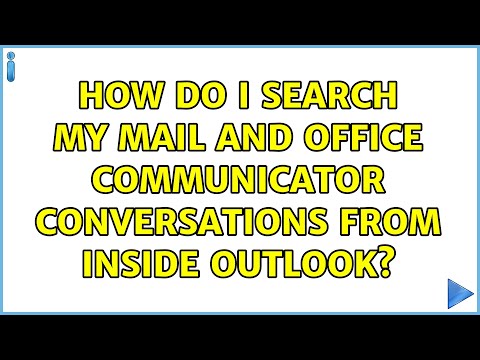 How do I search my mail and Office Communicator conversations from inside Outlook?