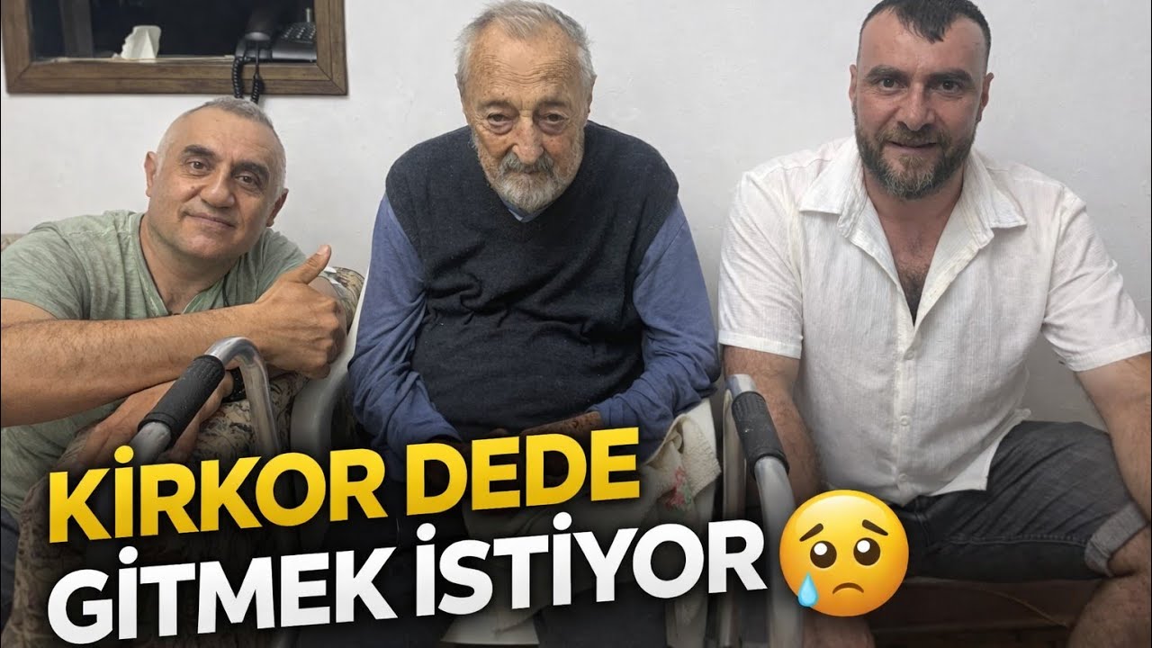KİRKOR DEDE ACI ÇEKİYOR! GİTMEK İSTİYOR BURALARDAN;