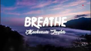 Mackenzie Ziegler - Breathe (Lyrics Terjemahan)