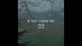 "Daddy let me know that I'm your only girl" | Ms. Krazie - A Ganster's Wife (Sped Up)