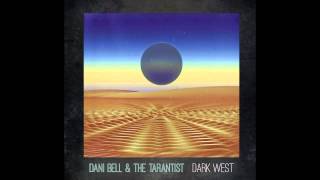 Video thumbnail of "Dani Bell and the Tarantist-Hired Hands"