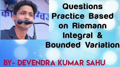 Questions Practice of Previous Year Questions of NET based on Riemann Integral and Bounded Variation