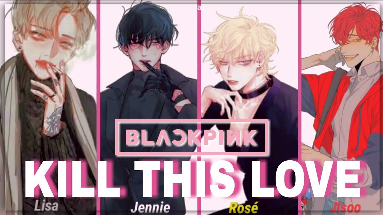 KILL THIS LOVE · Male version (BLACKPINK)