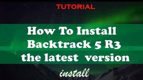 How to Install BackTrack 5 R3