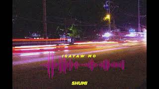 Shumi - Isayaw Mo