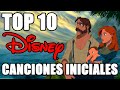 Top 10 Canciones iniciales de Disney