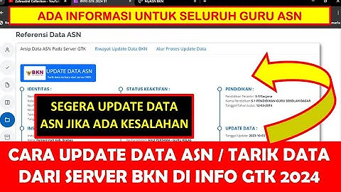 CARA UPDATE DATA ASN / TARIK DATA DARI SERVER BKN DI INFO GTK 2024