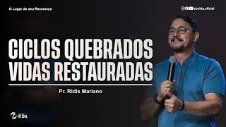 BROKEN CYCLES, RESTORED LIVES | PR. RIDIS MARIANO