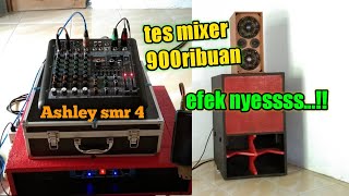 tes mixer ashley smr 4 !! efek nyessss cocok untuk sound rumahan