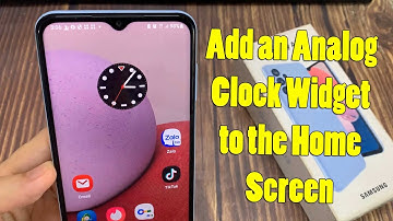 Samsung Galaxy A13: How to Add an Analog Clock Widget to the Home Screen