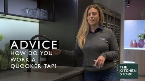 How To Work A Quooker Tap