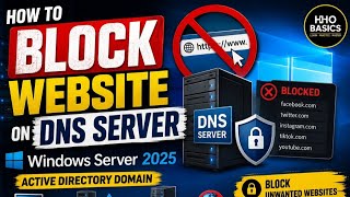 How to Block a website on DNS server - Windows Server 2025 Active Directory Domain @HOOBasics 