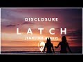 Disclosure - Latch (Ehrling Remix)