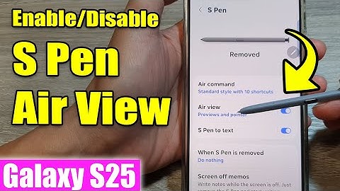 Galaxy S25/S25+/Ultra: How to Enable/Disable S Pen Air View