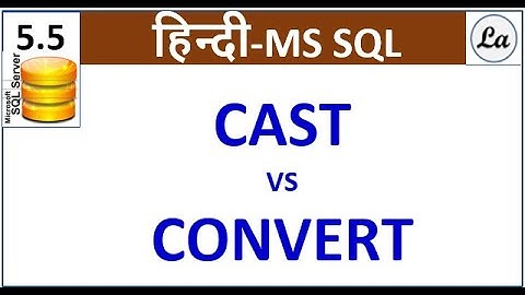 SQL CAST VS CONVERT Function in Hindi