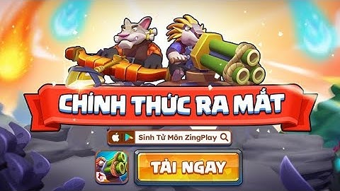 Trải nghiệm game SINH TỬ MÔN (OB 26/5) | BĂNG VŨ