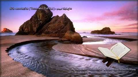 079. An-Nazi'at  (Those who Pull Out)  سورة النازعات (Quran in Arabic and English)
