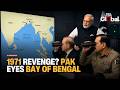 Pakistan's Bay of Bengal Return? China's Hangor Submarine Revives Memories of 1971 War