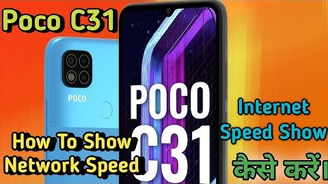 How to Show Network Speed in Poco C31, Poco C31 Me Internet Speed Show Keise Kare