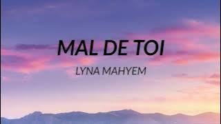 Lyna Mahyem - Mal de toi (Paroles)