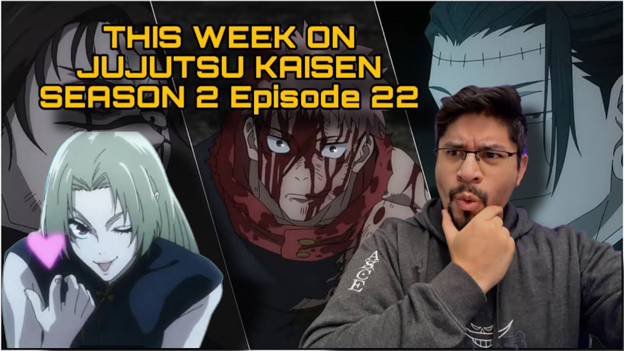 This week on Jujutsu Kaisen Season 2 Episode 22 